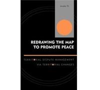 Redrawing the Map to Promote Peace by Jaroslav Tir Jaroslav Tir (Auteur)