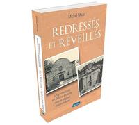 Redressés et réveillés: Les protestants en Drôme-Ardêche sous le régime concordataire
