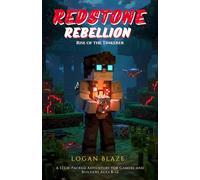 Redstone Rebellion: Rise of the Tinkerer: A STEM-Packed Adventure for Gamers and Builders Ages 8-12
