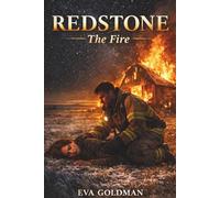 REDSTONE - The Fire: A Small Town Slow-Burn Romance