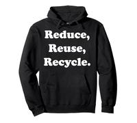 Reduce Reuse Recycle Environmental Awareness Sweat à Capuche