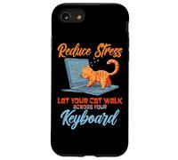Reduce stress. Let your cat walk across your keyboard Coque pour iPhone SE (2020) / 7 / 8