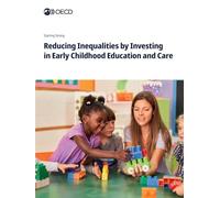 Reducing Inequalities by Investing in Early Childhood Education and Care