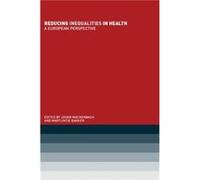 Reducing Inequalities in Health by Martijntje Bakker