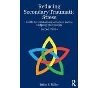 Reducing Secondary Traumatic Stress