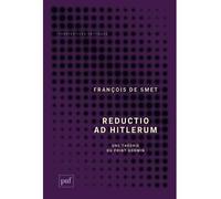 Reductio ad hitlerum Une théorie du point Godwin - François De Smet - Puf - broché - Essai