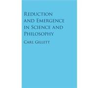 Reduction and Emergence in Science and Philosophy - Carl Northern Illinois University Gillett - Cambridge University Press - Livre en Anglais - Hardback Carl Northern Illinois University GillettCarl N