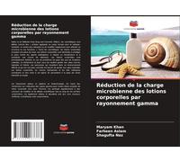 Réduction De La Charge Microbienne Des Lotions Corporelles Par Rayonnement Gamma