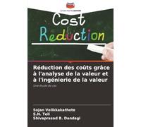 Réduction des coûts grâce à l'analyse de la valeur et à l'ingénierie de la valeur: Une étude de cas