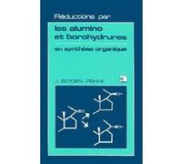 Réductions par les alumino et borohydrures en synthèse organique J. SEYDEN-PENNE (Auteur)