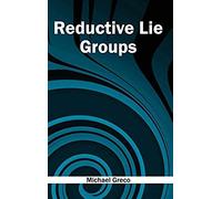 Reductive Lie Groups