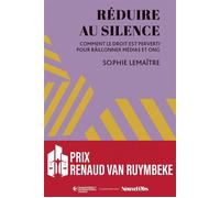 Réduire au silence - Comment le droit est perverti pour bâil - Sophie Lemaitre - Rue De L'echiquier - broché - Essai