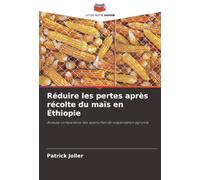 Réduire les pertes après récolte du maïs en Éthiopie: Analyse comparative des approches de vulgarisation agricole