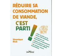 Réduire sa consommation de viande, c'est parti !: Faire le point sur les raisons d'être flexitarien