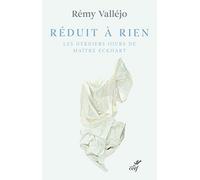 Réduit à rien - Les derniers jours de Maître Eckhart