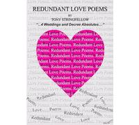 Redundant Love Poems: 4 Weddings and Decree Absolutes