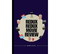 Redux Redux Movie Review: Exploring a Desperate Yearn to Revert the Past