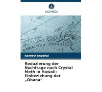 Reduzierung der Nachfrage nach Crystal Meth in Hawaii: Einbeziehung der "Ohana"