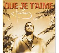 Redwan - Que Je t'aime