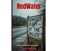 RedWater: Heart of the Valley | A Small Town. A Cold Case. A Body That Won’t Stay Buried.