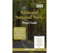 Redwood National Park Travel Guide 2025: Explore California’s Ancient Redwoods, Scenic Drives, Wildlife, and Hidden Trails Like a Local