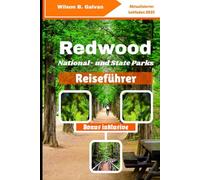Redwood National- und State Parks Reiseführer (2025): Abseits der ausgetretenen Pfade: Geheime Haine, Lechwiesen und ungezähmte Abenteuer