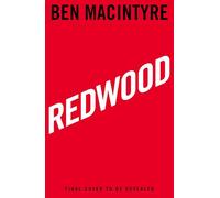 Redwood: The Untold Story of the Cold War's Most Extraordinary Spy