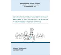 REDYNAMISATION DU MODÈLE D'AFFAIRES D'UN RESTAURANT TRADITIONNEL EN PERTE D'ATTRACTIVITÉ : MÉTHODOLOGIE D'ACCOMPAGNEMENT PAR L'EXPERT-COMPTABLE: ... d'expertise-comptable Session novembre 2025