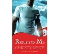 Reece, C: Return To Me: Last Chance Rescue Book 2