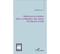 Réécriture et création dans La Migration des coeurs de Maryse Condé - Jihad Bahsoun - L'harmattan - broché - Essai