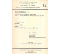 Réécritures 2. Commentaires, Parodies, Variations Dans La Littérature Italienne De La Renaissance