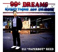 REED,ELI PAPERBOY - 99 Cent Dreams