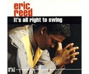 Reed, Eric - It's All Right to Swing