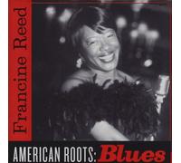 Reed, Francine - American Roots: Blues