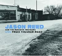 Reed,Jason & The Redneck Truckers - Live From Thunder Road [Compact Discs]