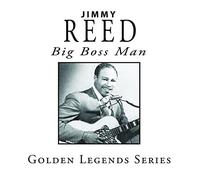 Reed, Jimmy - Big Boss Man [Import]