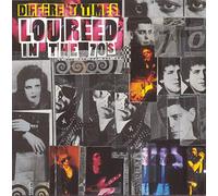 Reed, Lou - Different Times : Lou Reed In The 70's