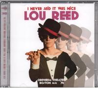 Reed,Lou - I Never Said It Was Nice : Orpheum Theater Boston, Ma '76