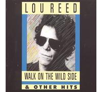 Reed, Lou - Walk On The Wild Side & Other