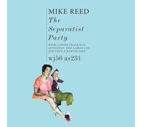 Reed, Mike - The Separatist Party [Import]