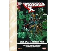 Reedición la patrulla-x. dios ama, el hombre mata