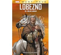 Reedición Marvel must have lobezno el viejo logan