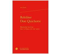 Rééditer Don Quichotte - Matérialité Du Livre Dans La France Du Xixe Siècle