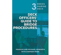 Reeds Marine Deck 3: Deck Officers’ Guide to Bridge Procedures