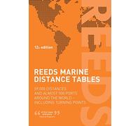 Reeds Marine Distance Tables: 60,000 Distances and 500 Ports Around the World