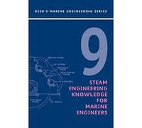 Reeds Vol 9: Steam Engineering Knowledge for Marine Engineers (Reeds Marine Engineering and Technology Series) - [Version Originale] Inconnu (Auteur)
