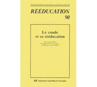 Reeducation 90 - Le Coude Et Sa Rééducation, Journée De Médecine Physique Et De Rééducation 21 Septembre 1990