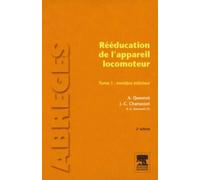 Rééducation de l'appareil locomoteur. Tome 1 : Membre inférieur