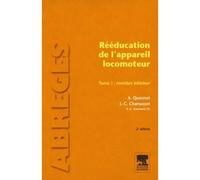 Rééducation de l'appareil locomoteur. Tome 1 : Membre inférieur Tome 1 Membre inferieur - Aude Quesnot - Elsevier Masson - broché - Scolaire / Universitaire