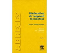 Rééducation de l'appareil locomoteur. Tome 2 Membre supérieur - Aude Quesnot - Elsevier Masson - broché - Manuel